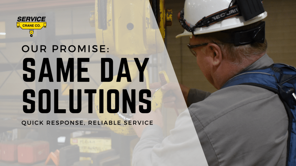 Our Promise: Same Day Solutions from Service Crane Company