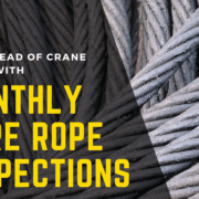 Monthly Wire Rope Inspections